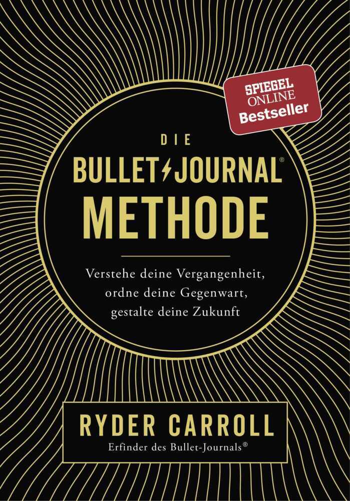 Die Bullet-Journal-Methode (Ryder Carroll)