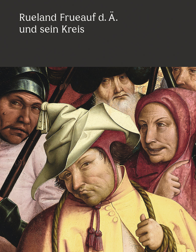 Rueland Frueauf der Ältere und sein Kreis (Björn Chr. Blauensteiner)
