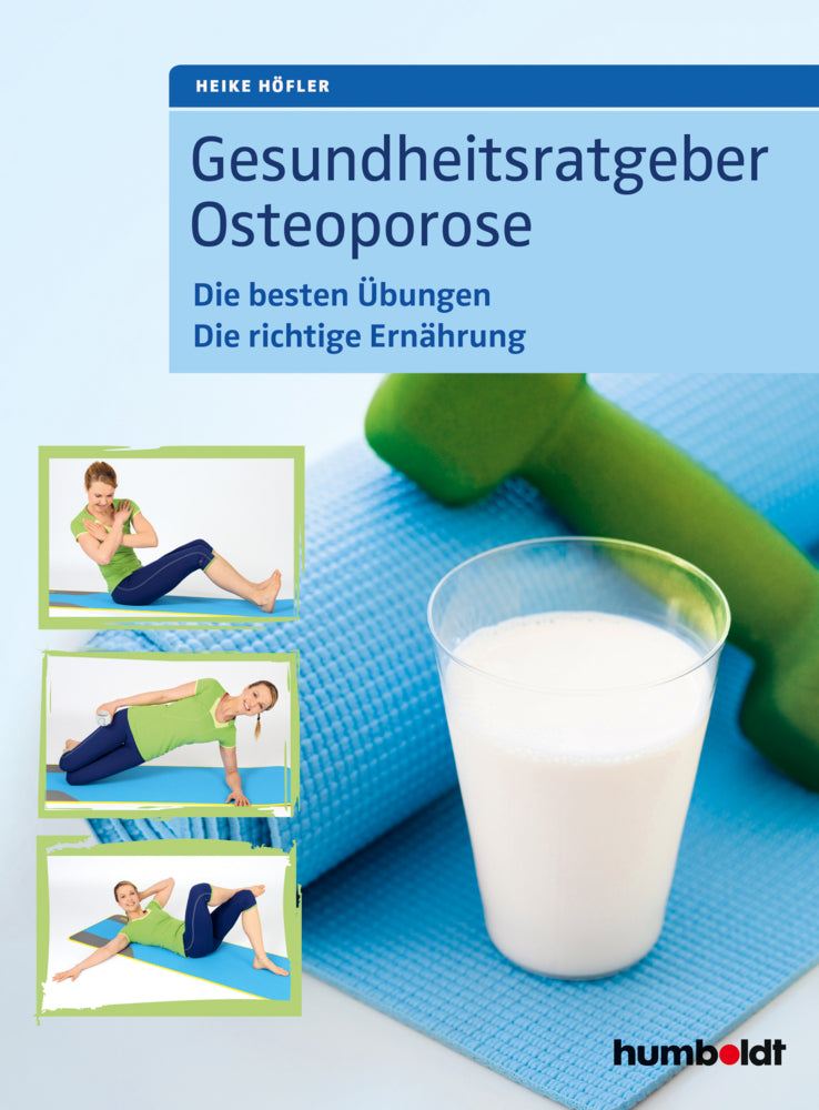 Gesundheitsratgeber Osteoporose (Heike Höfler)