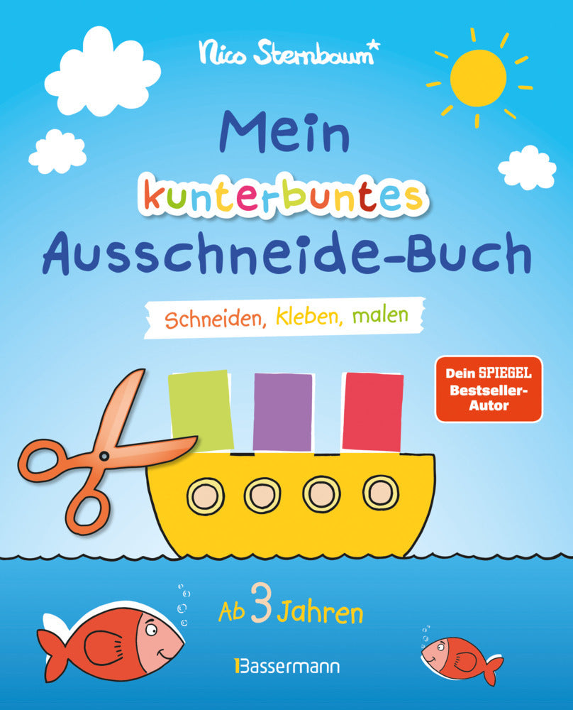 Mein kunterbuntes Ausschneide-Buch. Schneiden, kleben, malen ab 3 Jahren (Nico Sternbaum)