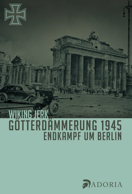 Götterdämmerung 1945 (Wiking Jerk)