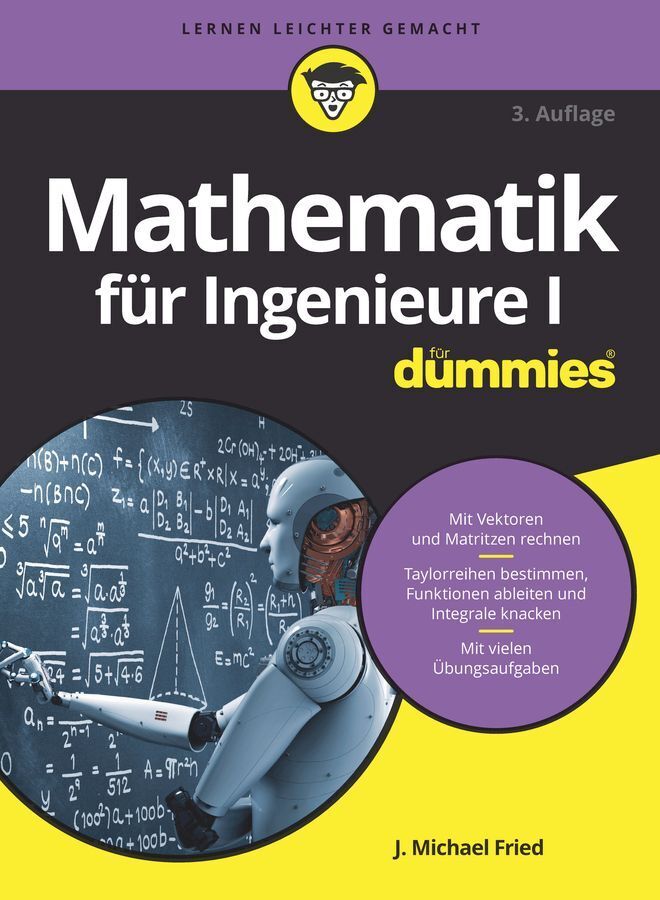 Mathematik für Ingenieure I für Dummies (J. Michael Fried)