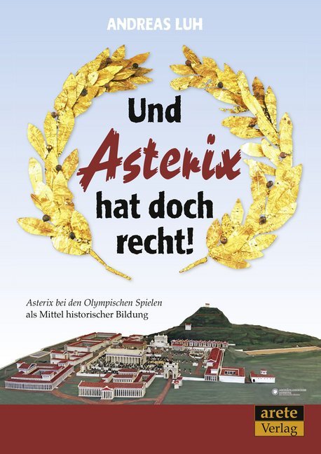 Und Asterix hat doch recht! (Andreas Luh)