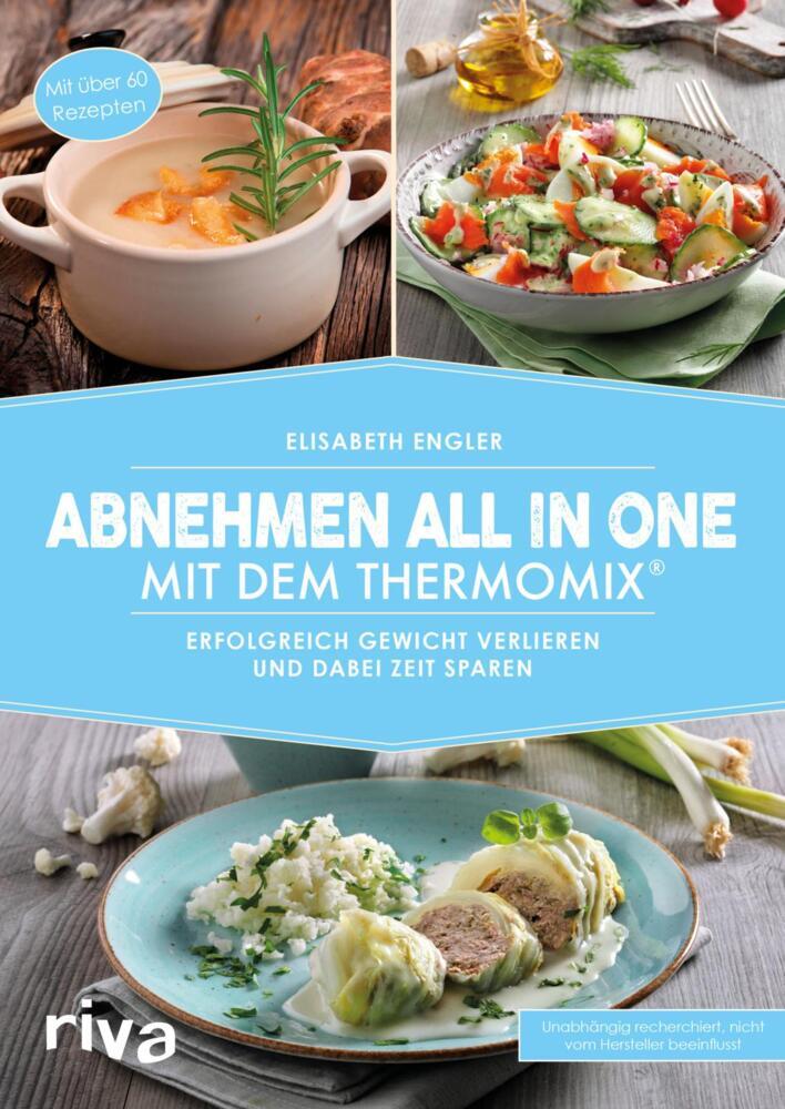 Abnehmen all in one mit dem Thermomix® (Elisabeth Engler)