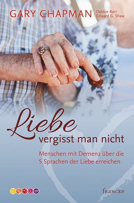 Liebe vergisst man nicht (Gary Chapman)