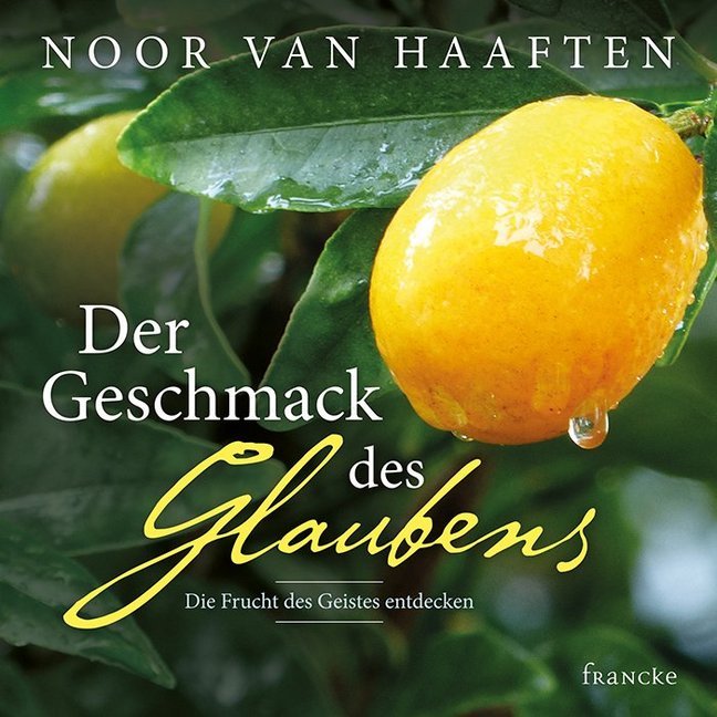 Der Geschmack des Glaubens (Noor Van Haaften)