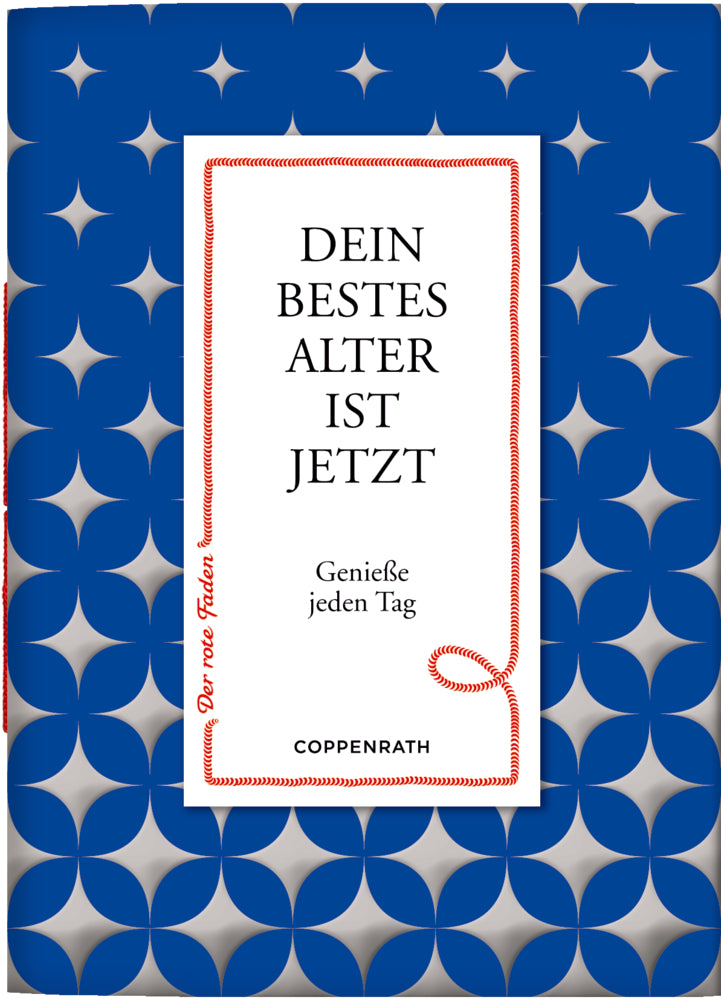 Dein bestes Alter ist jetzt