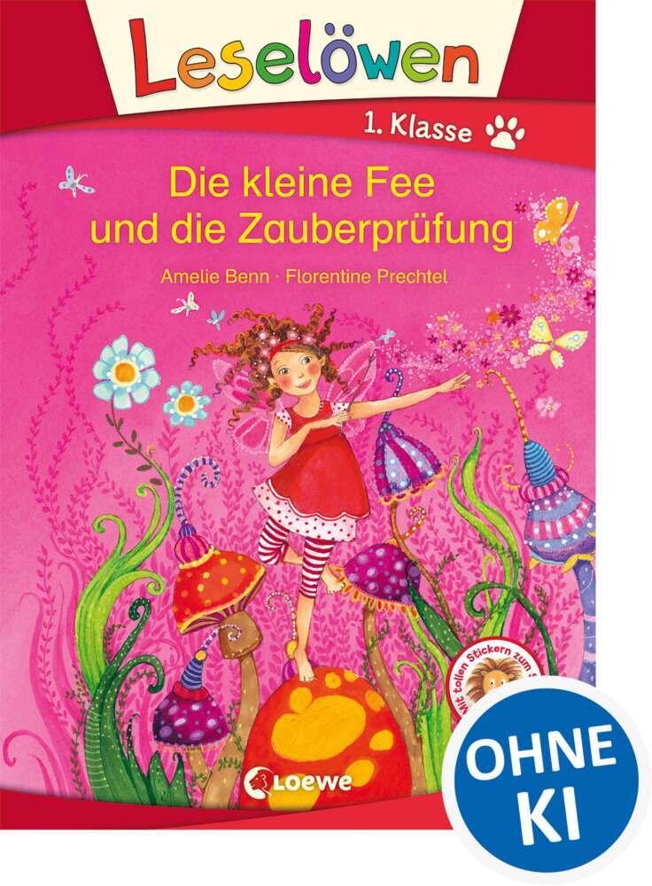 Leselöwen 1. Klasse - Die kleine Fee und die Zauberprüfung (Amelie Benn)