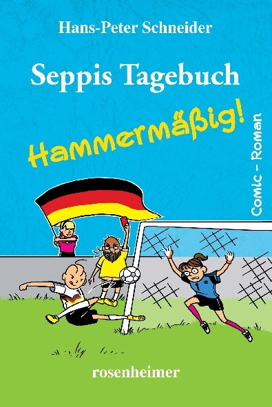 Seppis Tagebuch - Hammermäßig! (Hans-Peter Schneider)