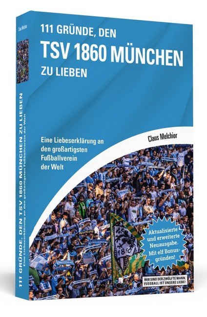 111 Gründe, den TSV 1860 München zu lieben (Claus Melchior)