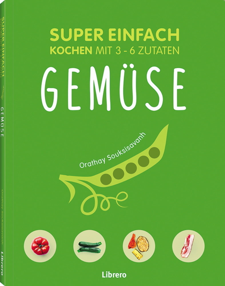 Super Einfach - Gemüse (Orathay Souksisavanh)