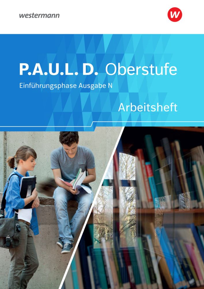 P.A.U.L. D. - Persönliches Arbeits- und Lesebuch Deutsch - Ausgabe N - Für die Einführungsphase in Niedersachsen (Johannes Diekhans)