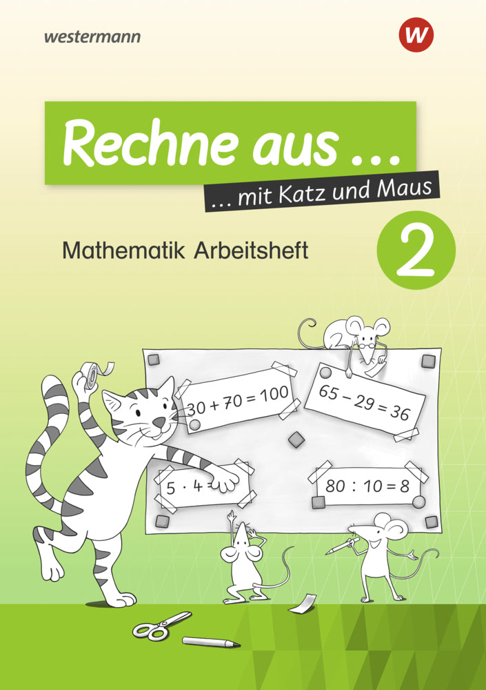Rechne aus mit Katz und Maus - Mathematik Arbeitshefte Ausgabe 2018.Tl.2 (Horst Erdmann)