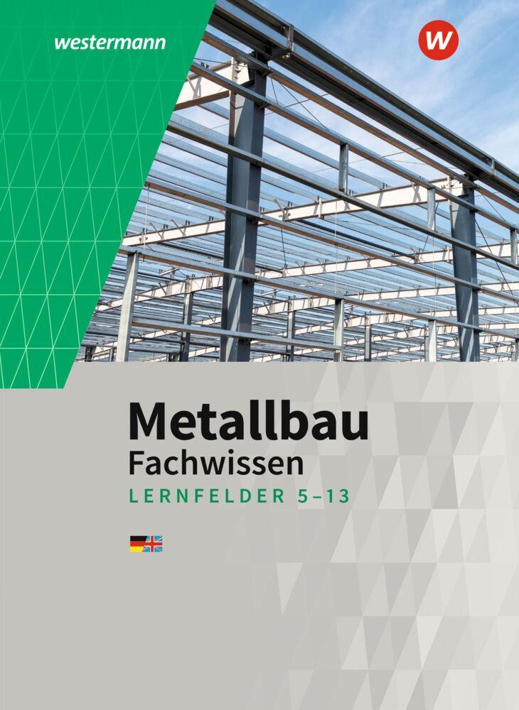 Metallbau Fachwissen, Arbeitsaufträge Lernfelder 5-13 (Matthias Petter)