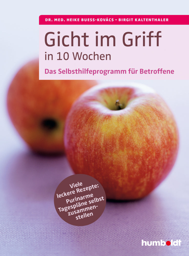 Gicht im Griff in 10 Wochen (Heike Bueß-Kovács)