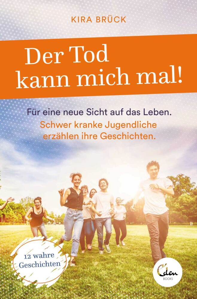 Der Tod kann mich mal! (Kira Brück)