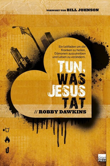 Tun, was Jesus tat (Robby Dawkins)