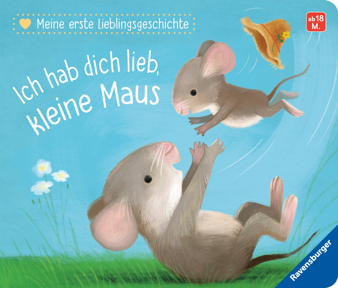 Meine erste Lieblingsgeschichte: Ich hab dich lieb, kleine Maus (Katja Reider)