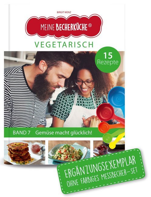 Meine Becherküche - Vegetarisch (Band 7) (Birgit Wenz)