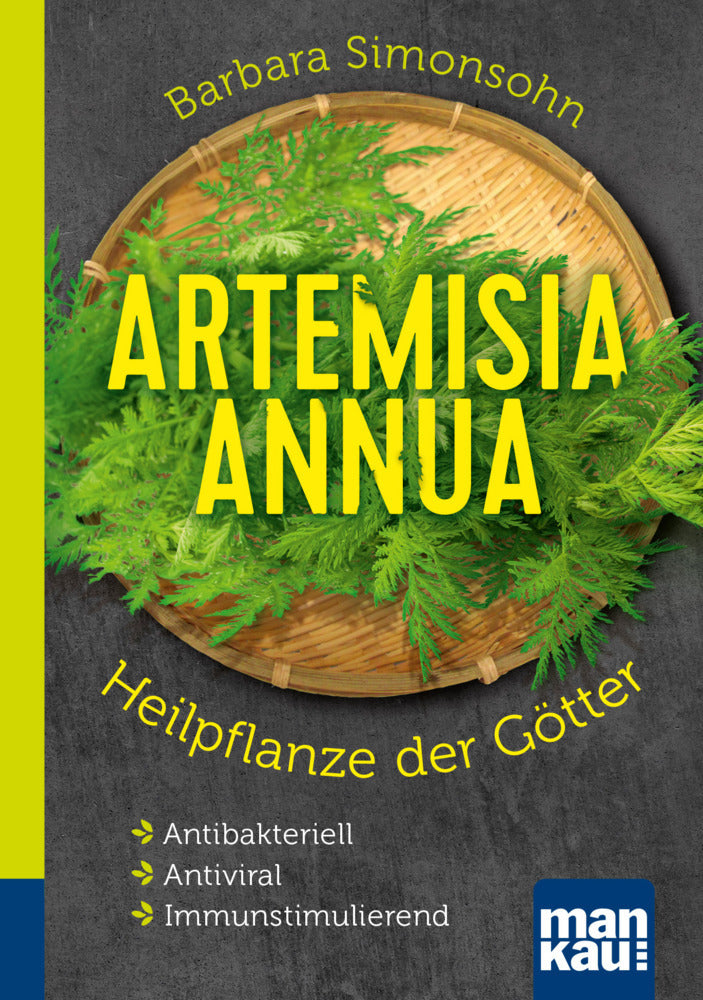 Artemisia annua - Heilpflanze der Götter. Kompakt-Ratgeber (Barbara Simonsohn)