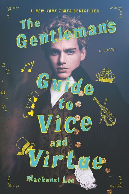The Gentleman's Guide to Vice and Virtue (Mackenzi Lee)