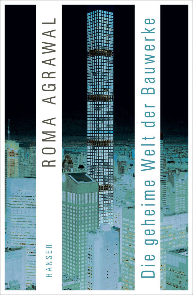 Die geheime Welt der Bauwerke (Roma Agrawal)