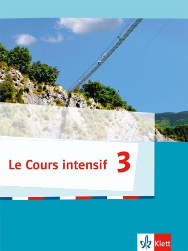 Le Cours intensif, Ausgabe 2016 - Schülerbuch.Bd.3