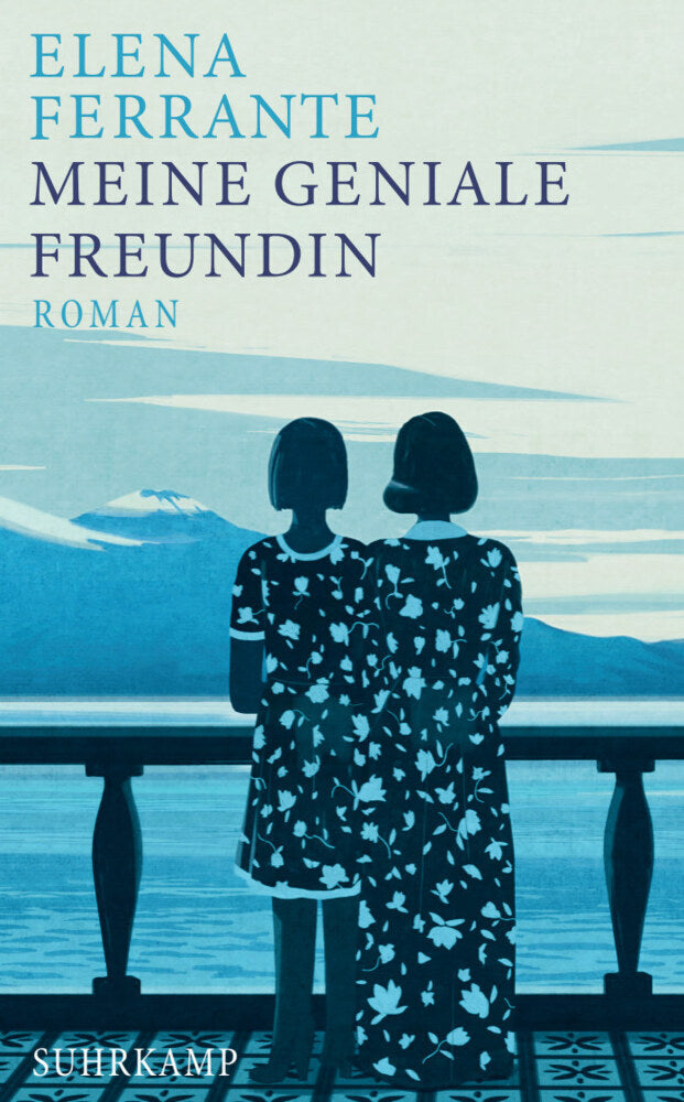 Meine geniale Freundin - Band 1 der Neapolitanischen Saga (Kindheit und frühe Jugend) (Neapolitanische Saga 1) (Elena Ferrante)