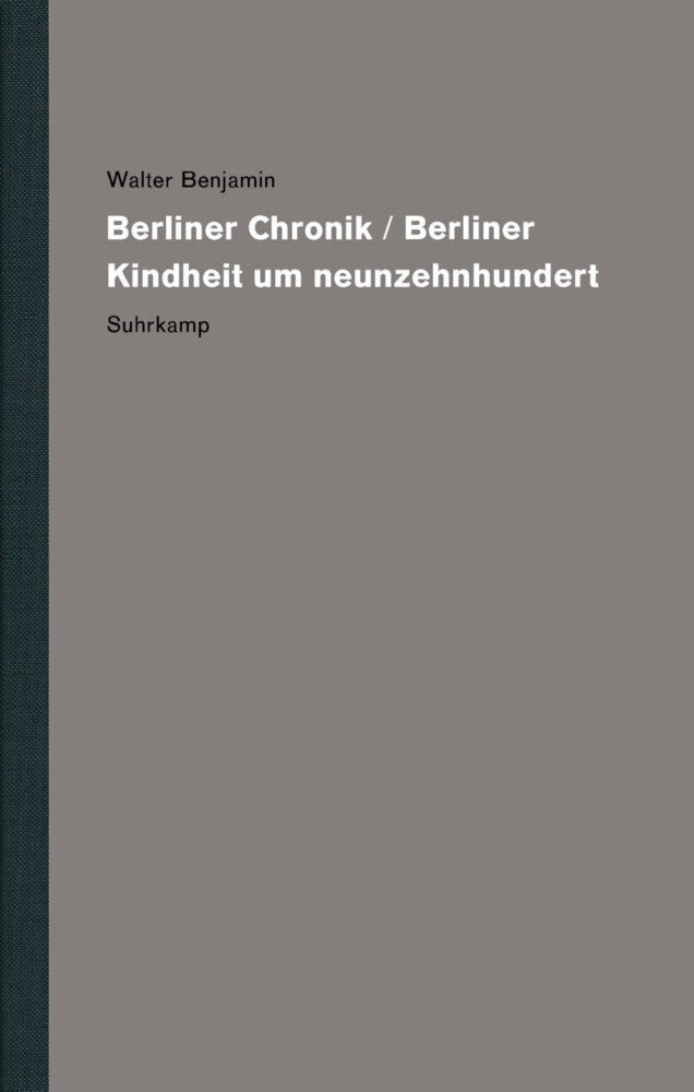 Werke und Nachlaß. Kritische Gesamtausgabe, 2 Teile (Walter Benjamin)