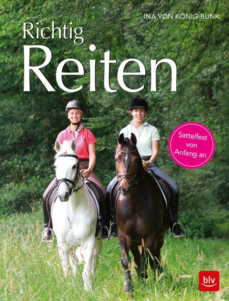 Richtig Reiten (Ina Von König-Bunk)