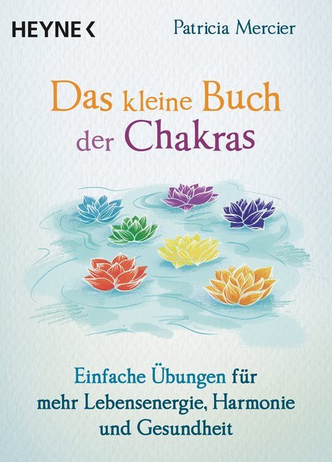 Das kleine Buch der Chakras (Patricia Mercier)