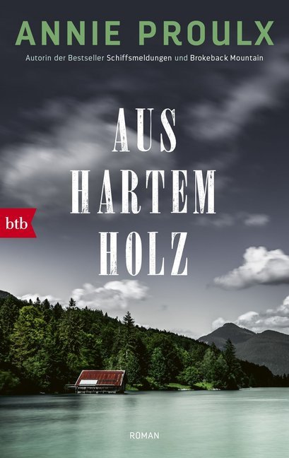 Aus hartem Holz (Annie Proulx)