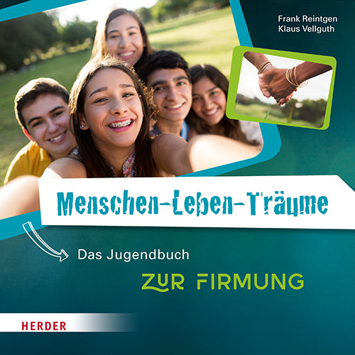 Menschen-Leben-Träume, Zur Firmung, Das Jugendbuch (Frank Reintgen)