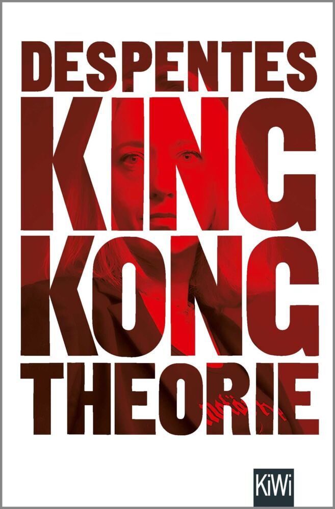 King Kong Theorie (Virginie Despentes)