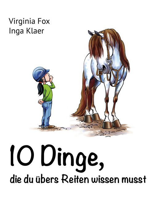 10 Dinge, die du übers Reiten wissen musst (Virginia Fox)