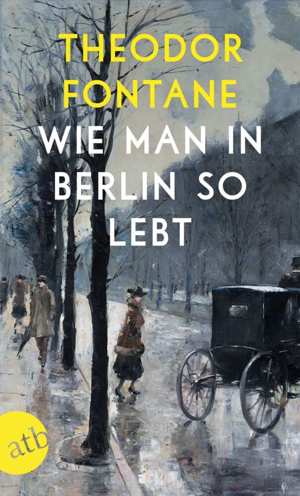 Wie man in Berlin so lebt (Theodor Fontane)