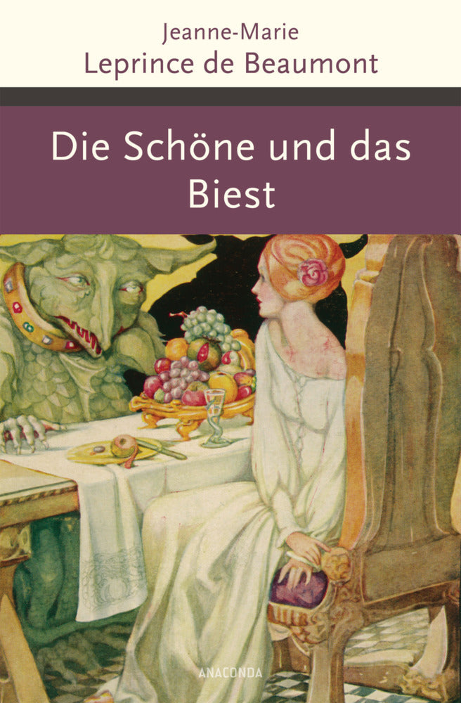 Die Schöne und das Biest und andere französische Märchen (Jeanne-Marie Leprince De Beaumont)