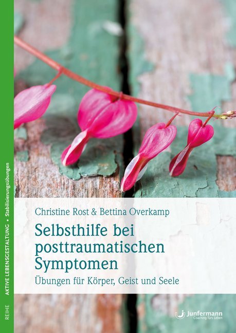 Selbsthilfe bei posttraumatischen Symptomen (Christine Rost)