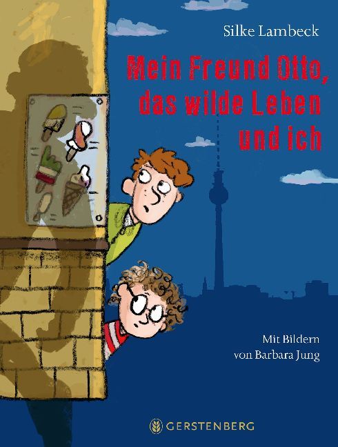 Mein Freund Otto, das wilde Leben und ich (Silke Lambeck)