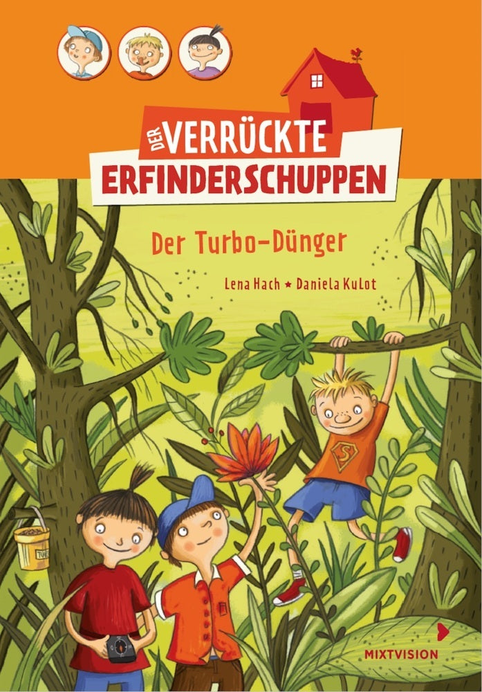 Der verrückte Erfinderschuppen - Der Turbo-Dünger (Lena Hach)