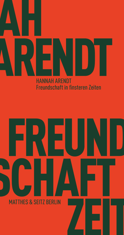 Freundschaft in finsteren Zeiten (Hannah Arendt)