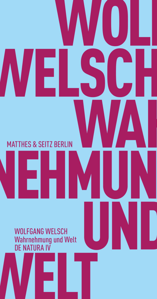 Wahrnehmung und Welt (Wolfgang Welsch)
