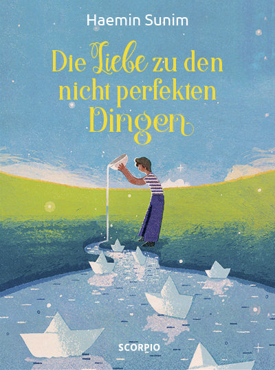 Die Liebe zu den nicht perfekten Dingen (Sunim Haemin)