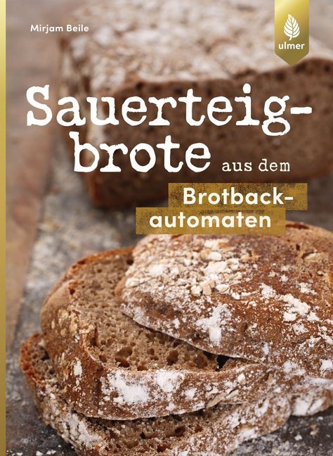 Sauerteigbrote aus dem Brotbackautomaten (Mirjam Beile)