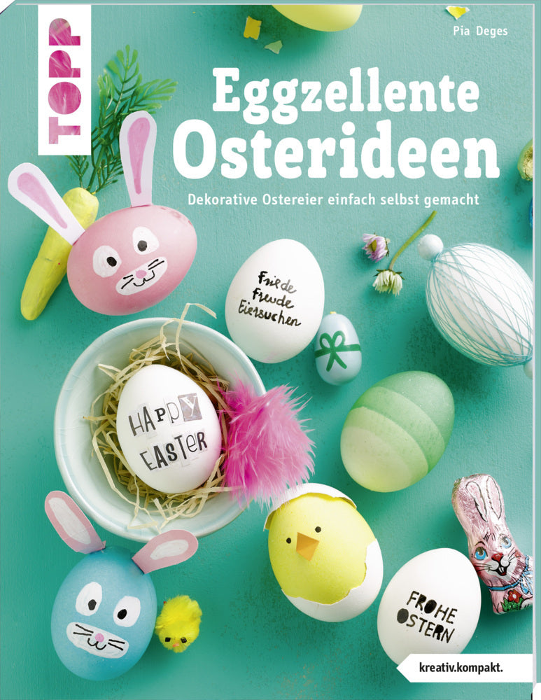 Eggzellente Osterideen (Pia Deges)