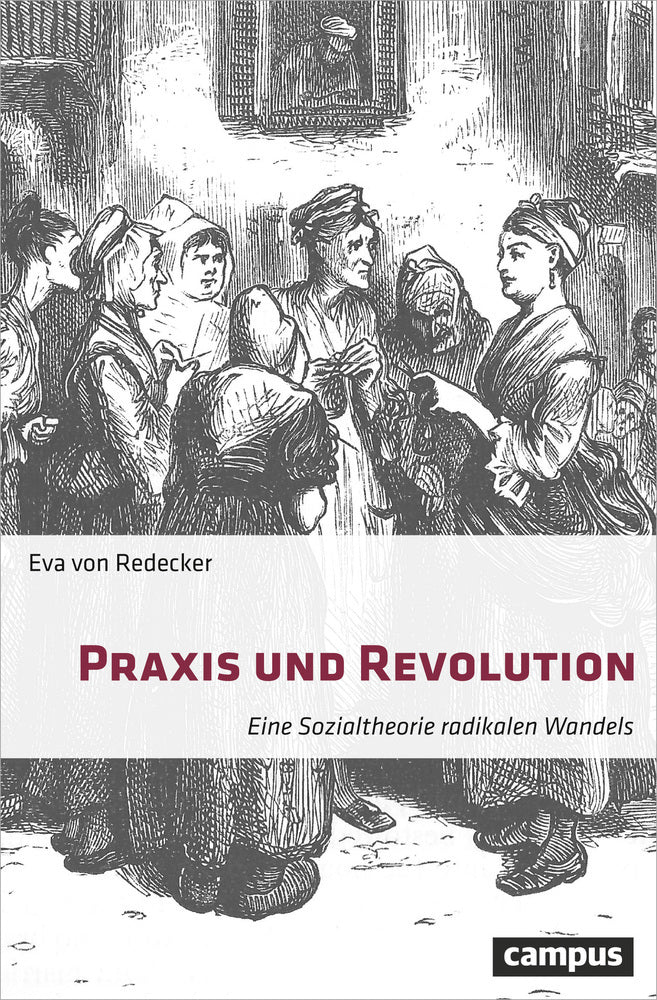 Praxis und Revolution (Eva Von Redecker)