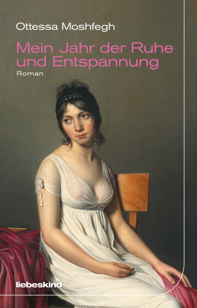 Mein Jahr der Ruhe und Entspannung (Ottessa Moshfegh)