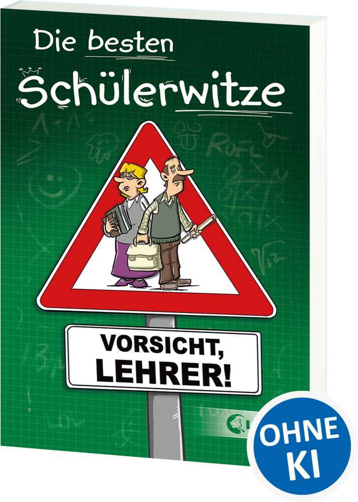Die besten Schülerwitze - Vorsicht, Lehrer! (Hans-Peter Schneider)