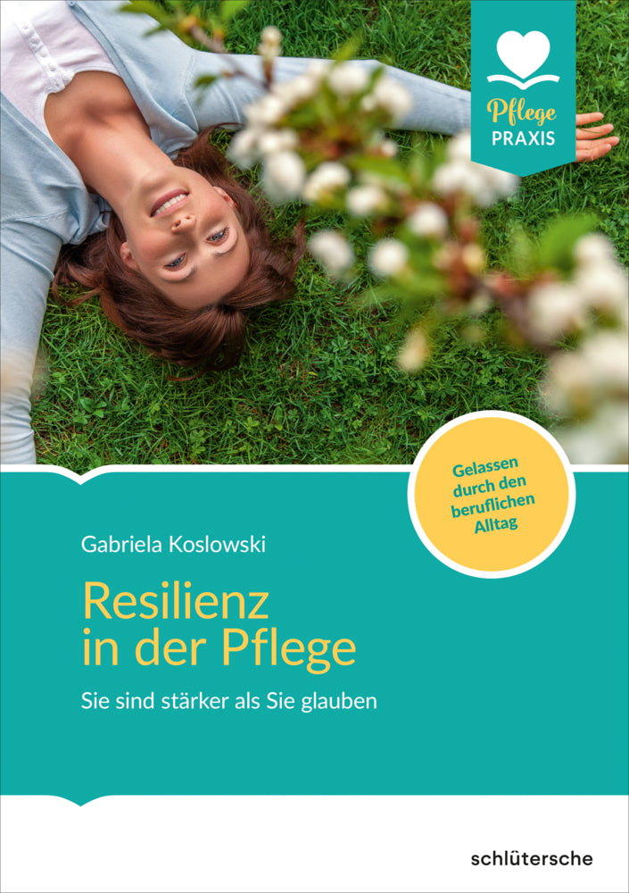 Resilienz in der Pflege (Gabriela Koslowski)