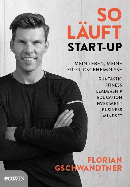 So läuft Start-up (Florian Gschwandtner)